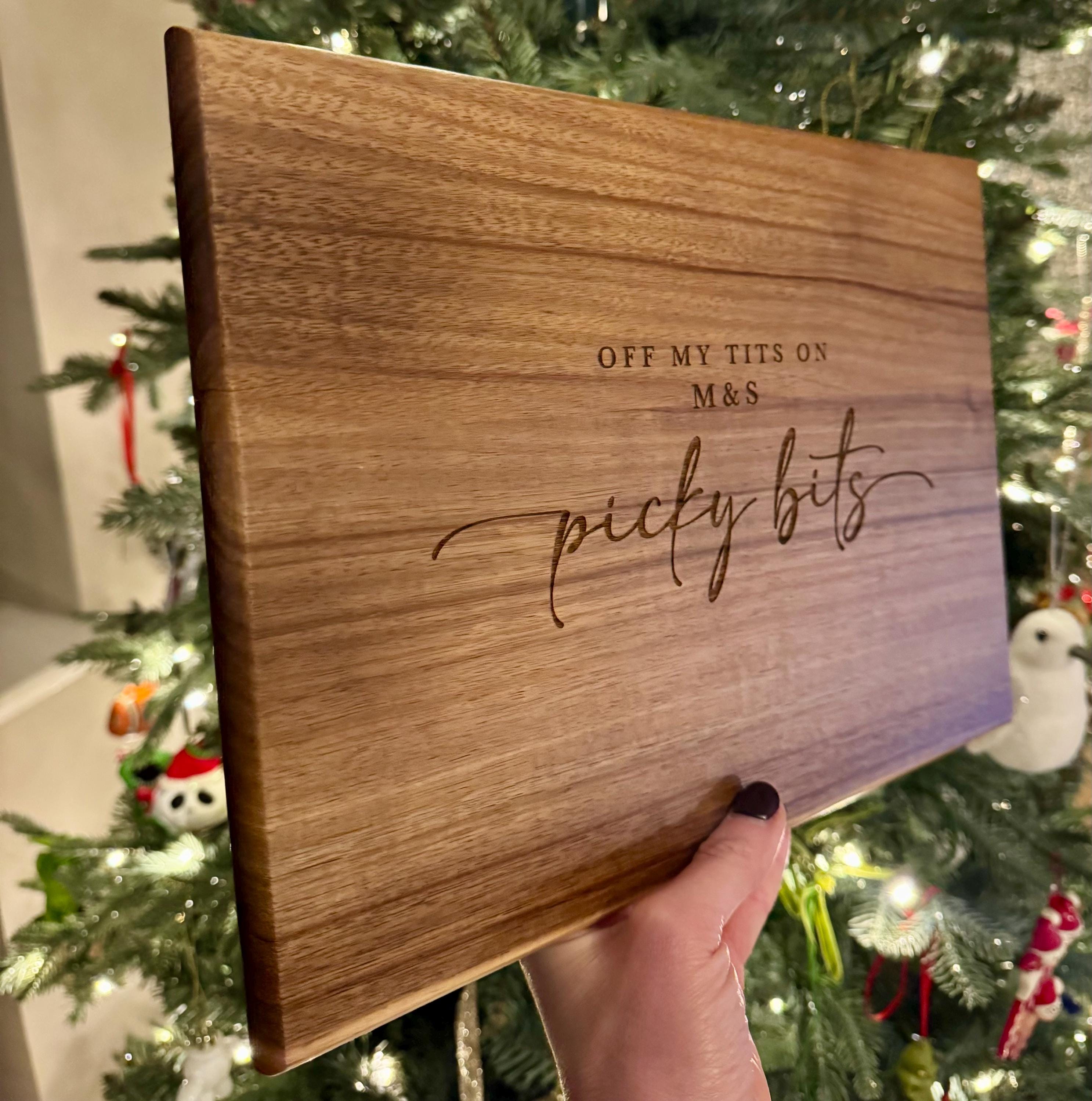M&S Off My Tits On Picky Bits Charcuterie Board | Chopping Board | Serving | Engraved Wood